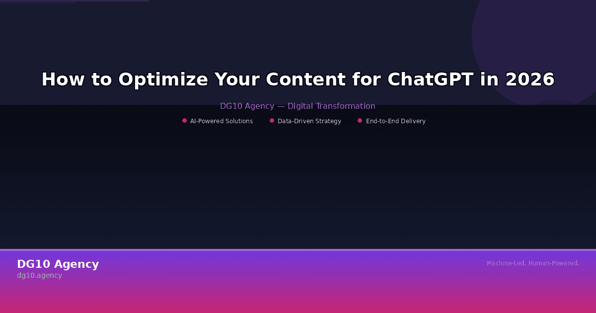 How to Optimize Your Content for ChatGPT in 2026