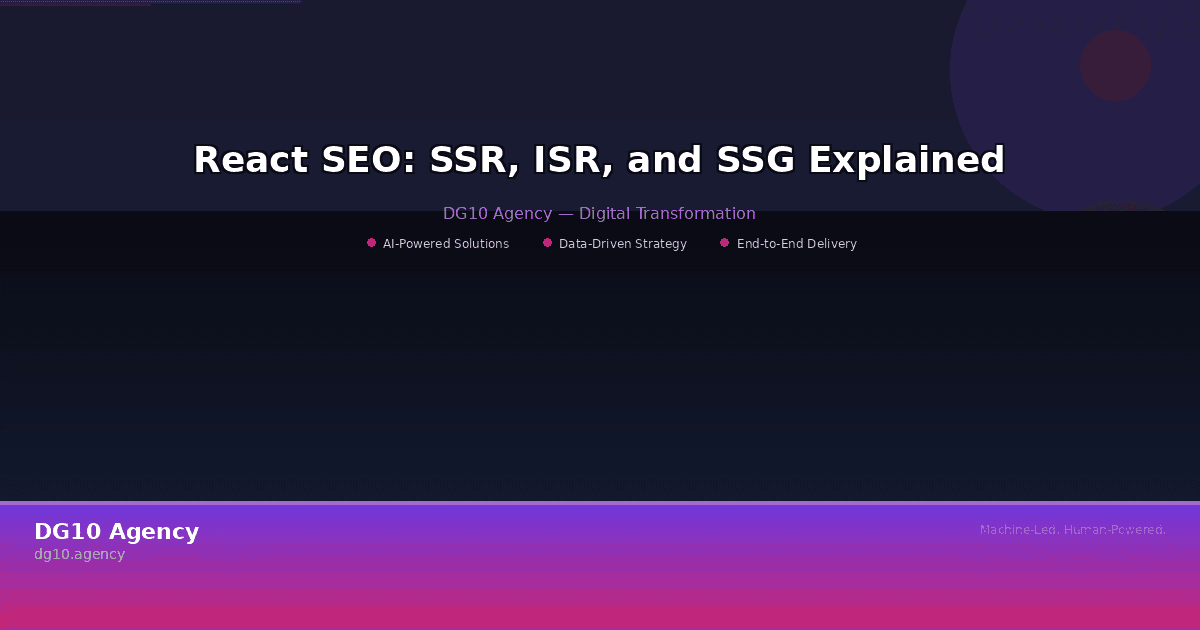 React SEO: SSR, ISR, and SSG Explained for Next.js