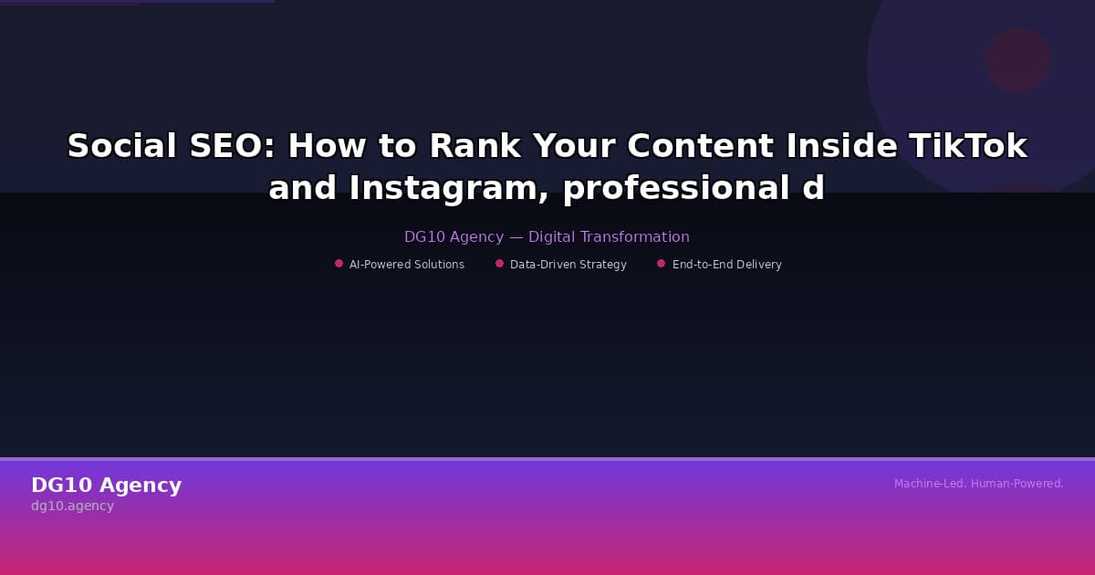 Social SEO: How to Rank Your Content Inside TikTok and Instagram